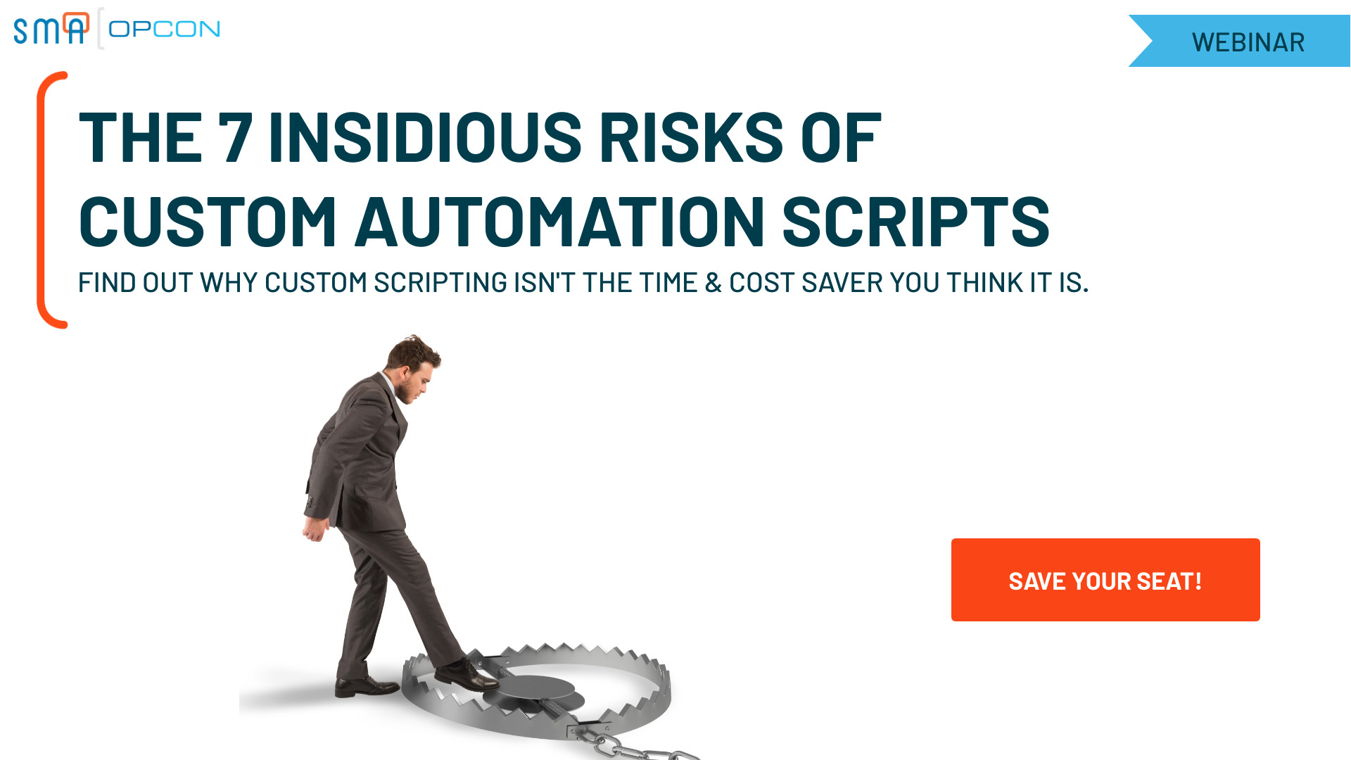 Save Your Seat Webinar The 7 Insidious Risks of Custom Automation Scripts